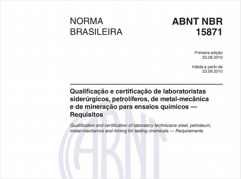Qualificação e certificação de laboratoristas siderúrgicos, petrolíferos, de metal-mecânica e de mineração para ensaios químicos — Requisitos