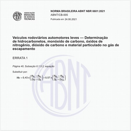 Veículos rodoviários automotores leves - Determinação de hidrocarbonetos, monóxido de carbono, óxidos de nitrogênio, dióxido de carbono e material particulado no gás de escapamento