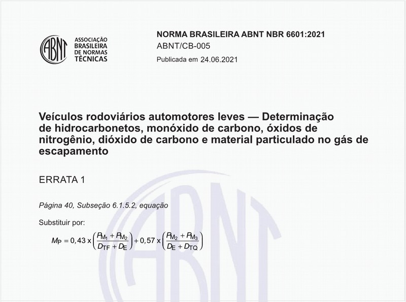 Veículos rodoviários automotores leves - Determinação de hidrocarbonetos, monóxido de carbono, óxidos de nitrogênio, dióxido de carbono e material particulado no gás de escapamento