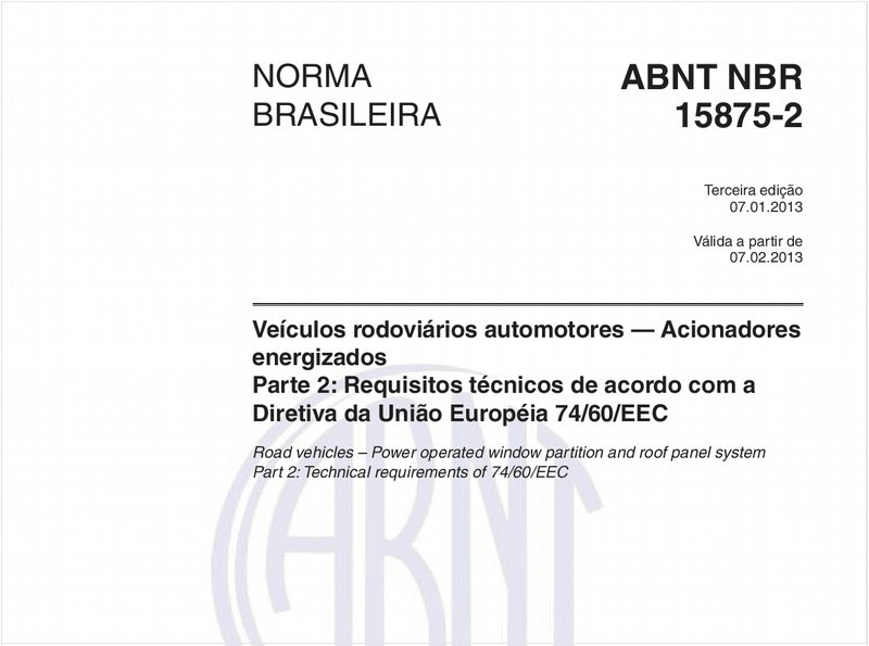 Veículos rodoviários automotores – Acionadores energizados - Parte 2: Requisitos técnicos de acordo com a Diretiva da União Européia 74/60/EEC