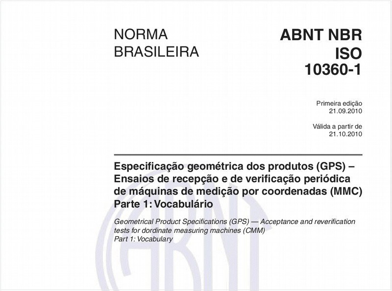 Especificação geométrica dos produtos (GPS) – Ensaios de recepção e de verificação periódica de máquinas de medição por coordenadas (MMC) - Parte 1: Vocabulário