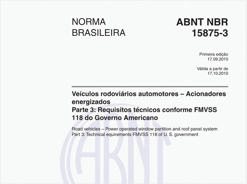 Veículos rodoviários automotores – Acionadores energizadosParte 3: Requisitos técnicos conforme FMVSS 118 do Governo Americano