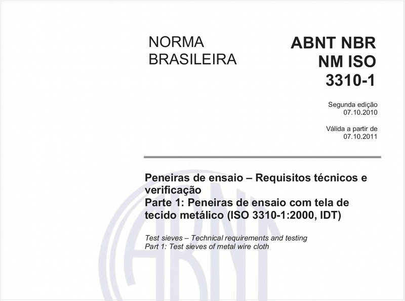 Peneiras de ensaio - Requisitos técnicos e verificação - Parte "I Peneiras de ensaio com tela de tecido metálico (lSO 3310-1:2000, IDT)