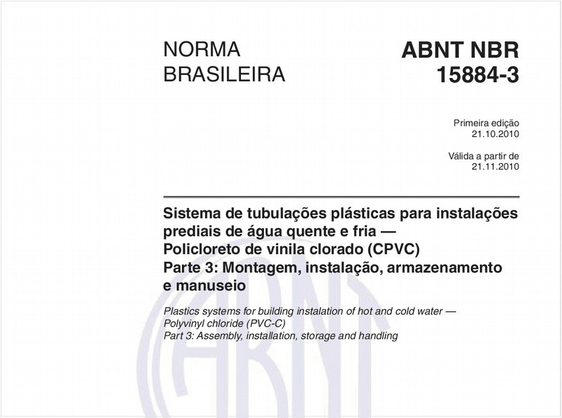 Sistema de tubulações plásticas para instalações prediais de água quente e fria — Policloreto de vinila clorado (CPVC) - Parte 3: Montagem, instalação, armazenamento e manuseio