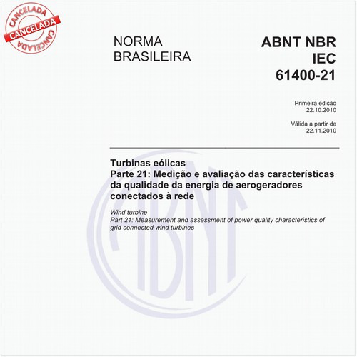 Turbinas eólicas - Parte 21: Medição e avaliação das características da qualidade da energia de aerogeradores conectados à rede