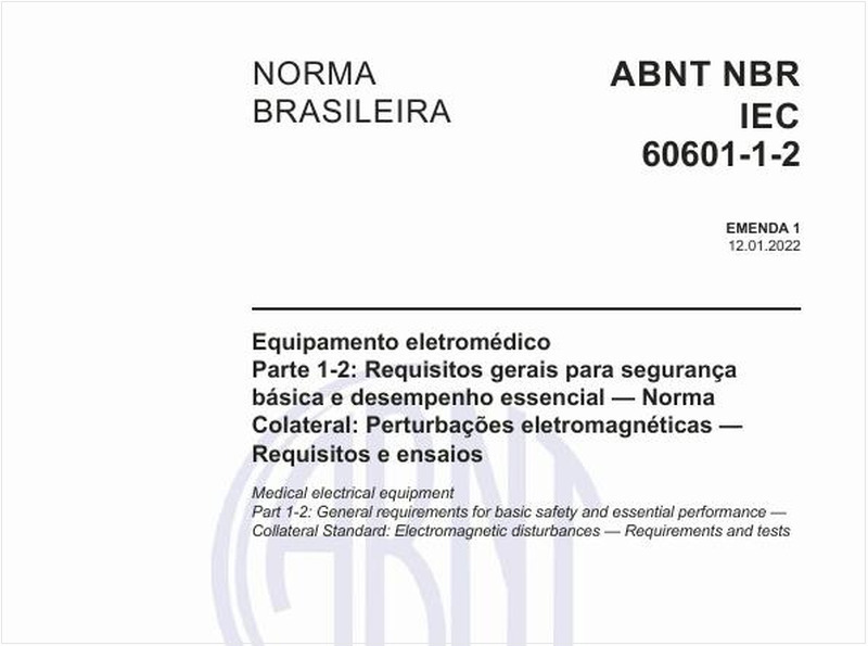 Equipamento eletromédico - Parte 1-2: Requisitos gerais para segurança básica e desempenho essencial — Norma Colateral: Perturbações eletromagnéticas — Requisitos e ensaios