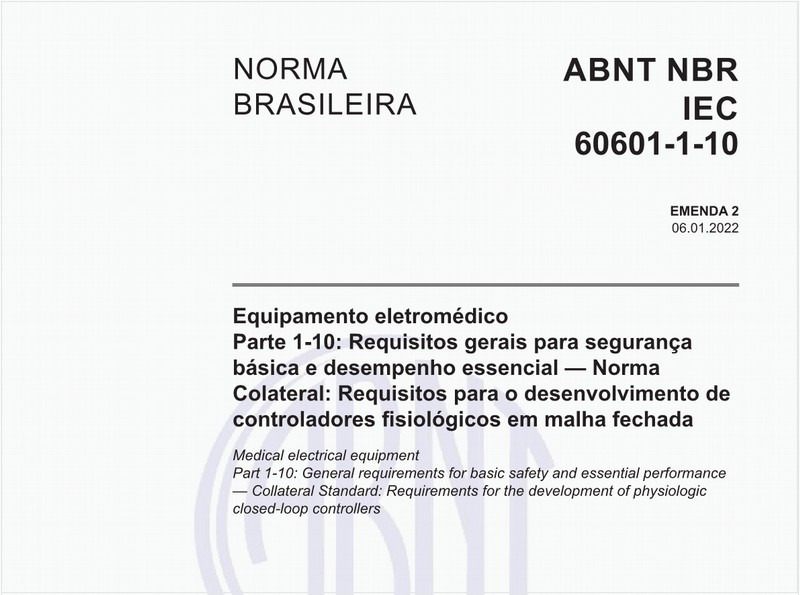 Equipamento eletromédico - Parte 1-10: Requisitos gerais para segurança básica e desempenho essencial — Norma Colateral: Requisitos para o desenvolvimento de controladores fisiológicos em malha fechada