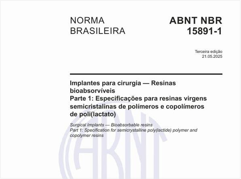 Implantes para cirurgia — Resinas bioabsorvíveis - Parte 1: Especificações para resinas virgens semicristalinas de polímeros e copolímeros de poli(lactato)