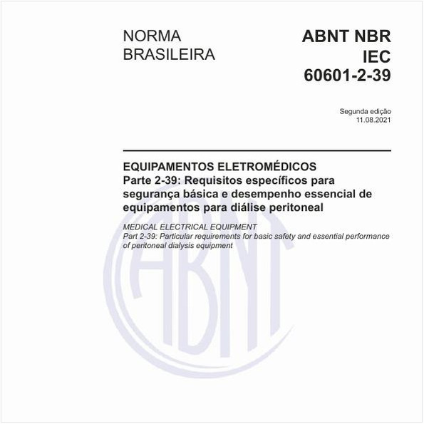 Equipamento eletromédico - Parte 2-39: Requisitos específicos para segurança básica e desempenho essencial de equipamentos para diálise peritoneal