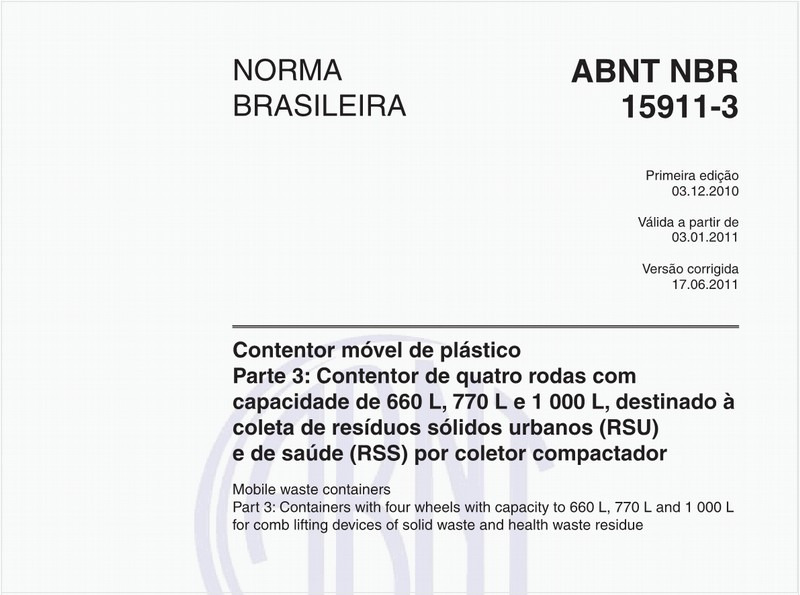 Contentor móvel de plástico - Parte 3: Contentor de quatro rodas com capacidade de 660 L, 770 L e 1 000 L, destinado à coleta de resíduos sólidos urbanos (RSU) e de saúde (RSS) por coletor compactador