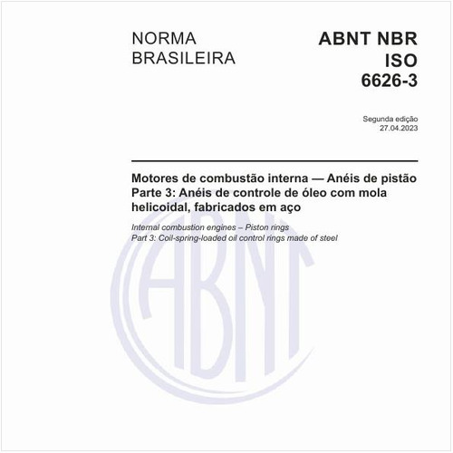 Motores de combustão interna - Anéis de pistão - Parte 3: Anéis de controle de óleo com mola helicoidal, fabricados em aço