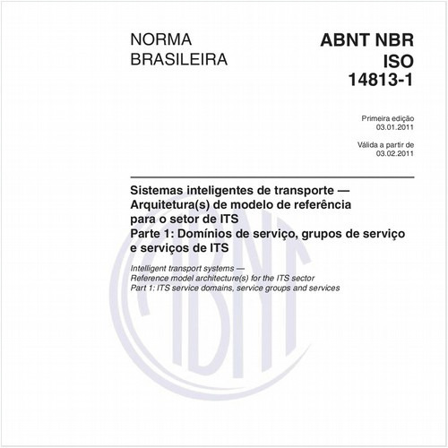 Sistemas inteligentes de transporte - Arquitetura(s) de modelo de referência para o setor de ITS - Parte 1: Domínios de serviço, grupos de serviço e serviços de ITS
