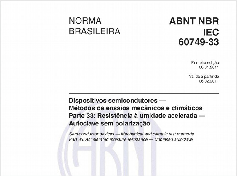 Dispositivos semicondutores — Métodos de ensaios mecânicos e climáticos - Parte 33: Resistência à umidade acelerada - Autoclave sem polarização