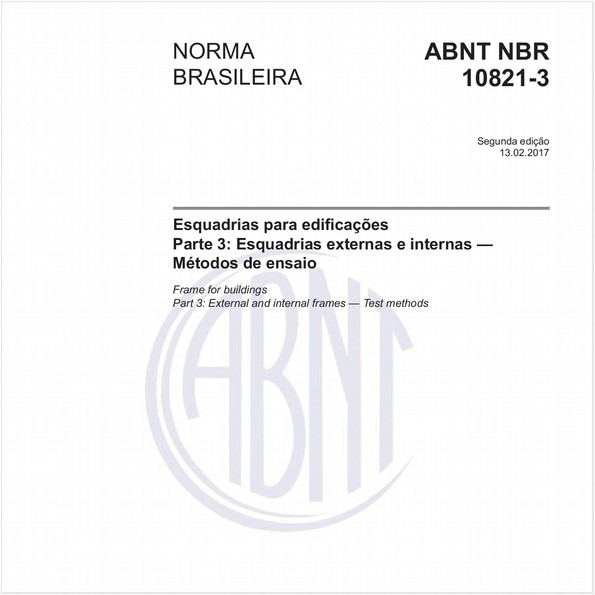 Esquadrias para edificações - Parte 3: Esquadrias externas e internas - Métodos de ensaio