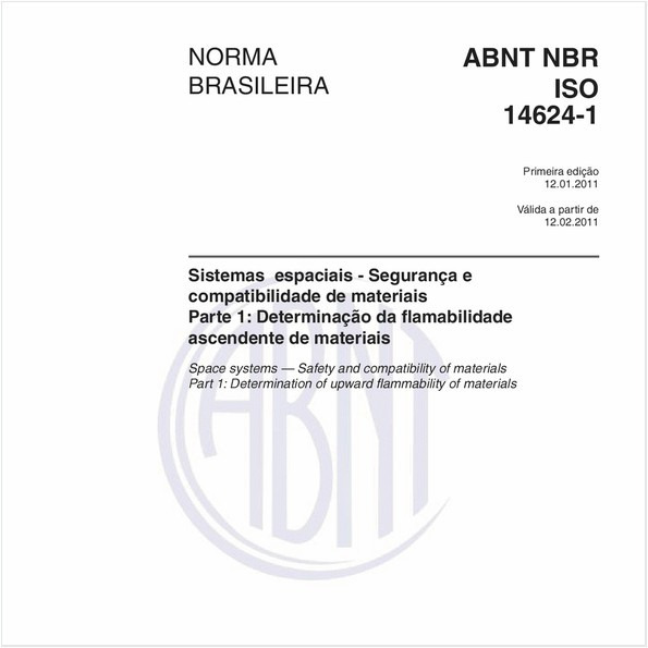 Sistemas espaciais - Segurança e compatibilidade de materiais - Parte 1: Determinação da flamabilidade ascendente de materiais