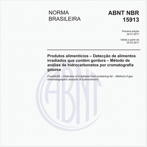 Produtos alimentícios – Detecção de alimentos irradiados que contém gordura – Método de análise de hidrocarbonetos por cromatografia gasosa