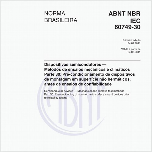 Dispositivos semicondutores - Métodos de ensaios mecânicos e climáticos Parte 30: Pré-condicionamento de dispositivos de montagem em superfície não herméticos, antes de ensaios de confiabilidade