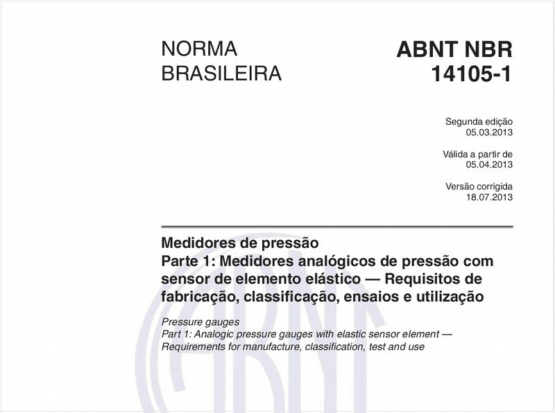 Medidores de pressão - Parte 1: Medidores analógicos de pressão com sensor de elemento elástico — Requisitos de fabricação, classificação, ensaios e utilização