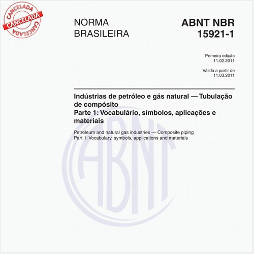 Indústrias de petróleo e gás natural — Tubulação de compósito - Parte 1: Vocabulário, símbolos, aplicações e materiais