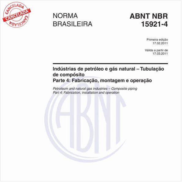 Indústrias de petróleo e gás natural – Tubulação de compósito - Parte 4: Fabricação, montagem e operação