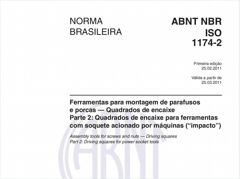 Ferramentas para montagem de parafusos e porcas — Quadrados de encaixe - Parte 2: Quadrados de encaixe para ferramentas com soquete acionado por máquinas (“impacto”)