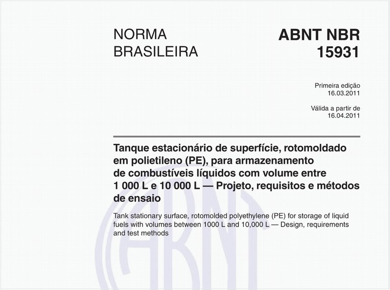 Tanque estacionário de superfície, rotomoldado em polietileno (PE), para armazenamento de combustíveis líquidos com volume entre 1 000 L e 10 000 L — Projeto, requisitos e métodos de ensaio