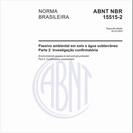 Passivo ambiental em solo e água subterrânea Parte 2: Investigação confirmatória
