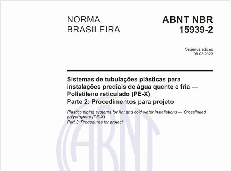 Sistemas de tubulações plásticas para instalações prediais de água quente e fria — Polietileno reticulado (PE-X) - Parte 2: Procedimentos para projeto