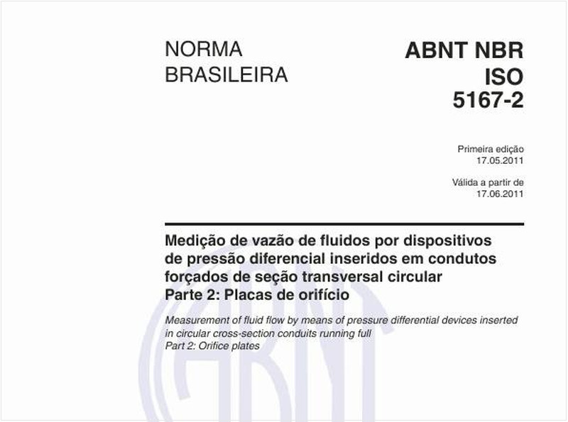 Medição de vazão de fluidos por dispositivos de pressão diferencial inseridos em condutos forçados de seção transversal circular - Parte 2: Placas de orifício 
