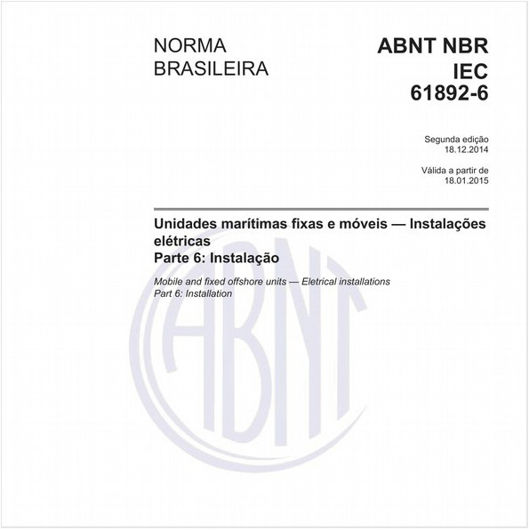 Unidades marítimas fixas e móveis - Instalações elétricas - Parte 6: Instalação 