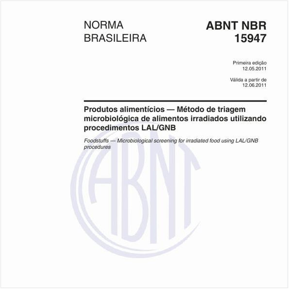 Produtos alimentícios — Método de triagem microbiológica de alimentos irradiados utilizandoprocedimentos LAL/GNB