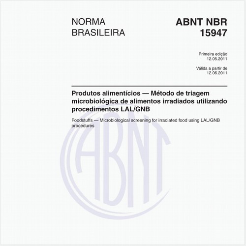 Produtos alimentícios — Método de triagem microbiológica de alimentos irradiados utilizandoprocedimentos LAL/GNB