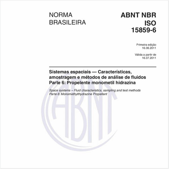 Sistemas espaciais — Características, amostragem e métodos de análise de fluidos - Parte 6: Propelente monometil hidrazina
