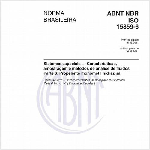 Sistemas espaciais — Características, amostragem e métodos de análise de fluidos - Parte 6: Propelente monometil hidrazina