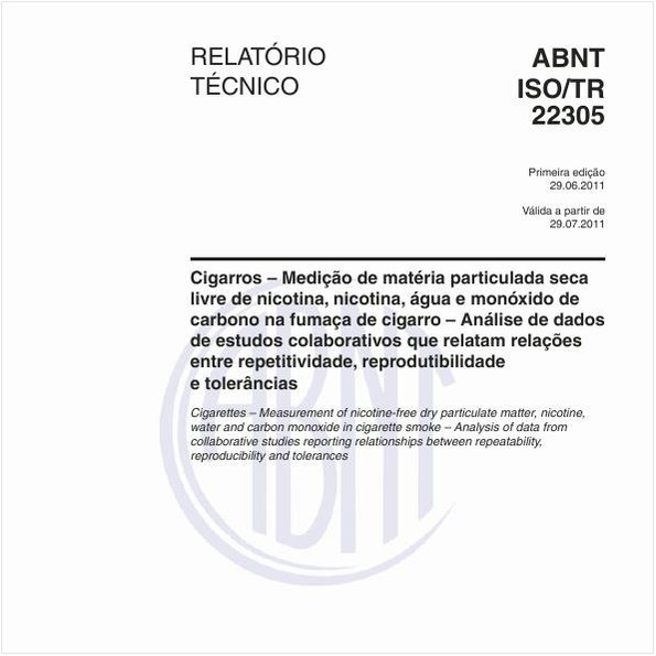 Cigarros – Medição de matéria particulada seca livre de nicotina, nicotina, água e monóxido de carbono na fumaça de cigarro – Análise de dados de estudos colaborativos que relatam relações entre repetitividade, reprodutibilidade e tolerâncias