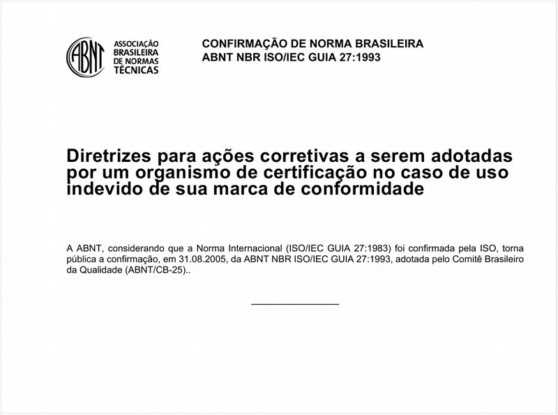 Diretrizes para ações corretivas a serem adotadas por um organismo de certificação no caso de uso indevido de sua marca de conformidade.