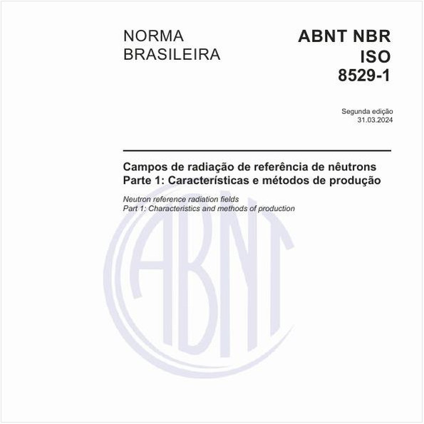Campos de radiação de referência de nêutrons Parte 1: Características e métodos de produção