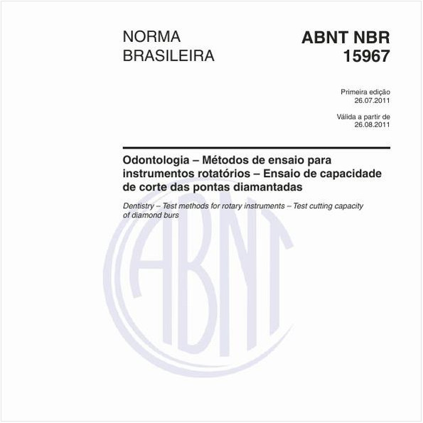 Odontologia – Métodos de ensaio para instrumentos rotatórios – Ensaio de capacidade de corte das pontas diamantadas