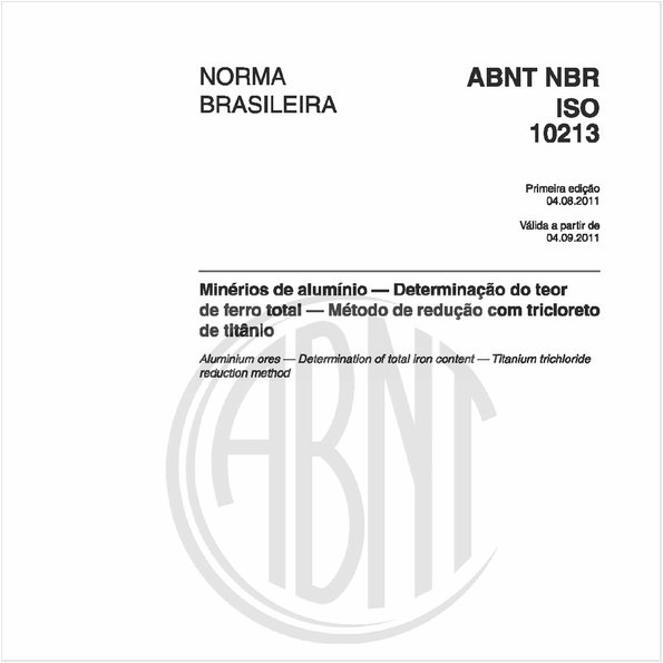 Minérios de alumínio - Determinação do teor de ferro total - Método de redução com tricloreto de titânio 
