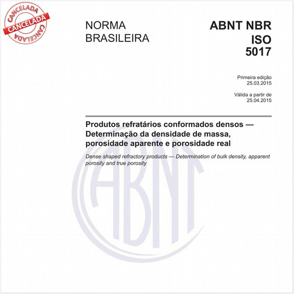 Produtos refratários conformados densos - Determinação da densidade de massa,porosidade aparente e porosidade real
