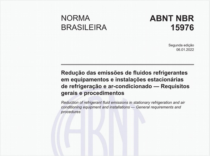 Redução das emissões de fluidos refrigerantes em equipamentos e instalações estacionárias de refrigeração e ar-condicionado — Requisitos gerais e procedimentos