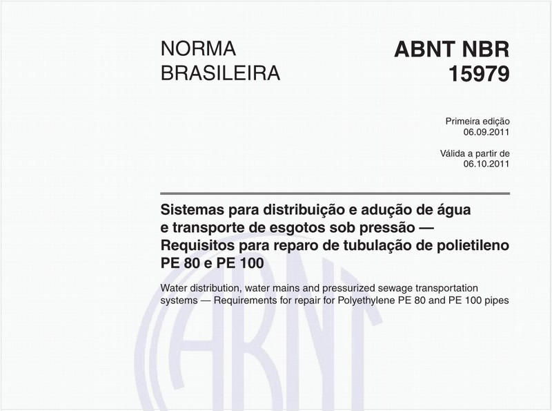 Sistemas para distribuição e adução de água e transporte de esgotos sob pressão — Requisitos para reparo de tubulação de polietileno PE 80 e PE 100