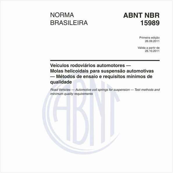 Veículos rodoviários automotores — Molas helicoidais para suspensão automotivas — Métodos de ensaio e requisitos mínimos de qualidade
