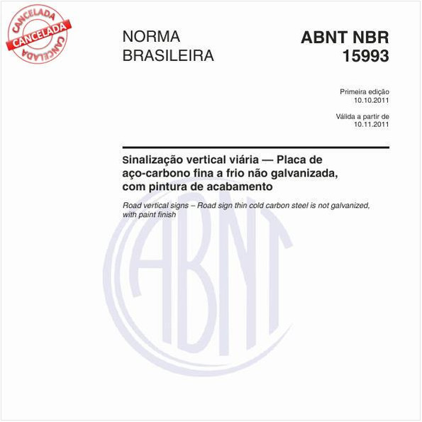 Sinalização vertical viária — Placa de aço-carbono fina a frio não galvanizada, com pintura de acabamento