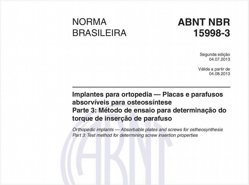 Implantes para ortopedia — Placas e parafusos absorvíveis para osteossíntese - Parte 3: Método de ensaio para determinação do torque de inserção de parafuso