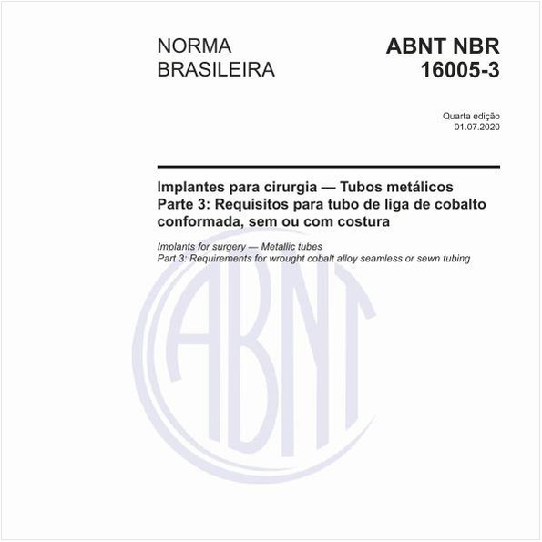 Implantes para cirurgia — Tubos metálicos - Parte 3: Requisitos para tubo de liga de cobalto conformada, sem ou com costura