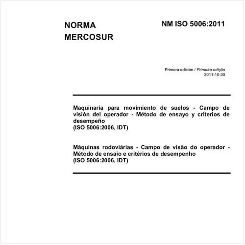 Máquinas rodoviárias - Campo de visão do operador - Método de ensaio e critérios de desempenho (ISO 5006:2006, IDT)