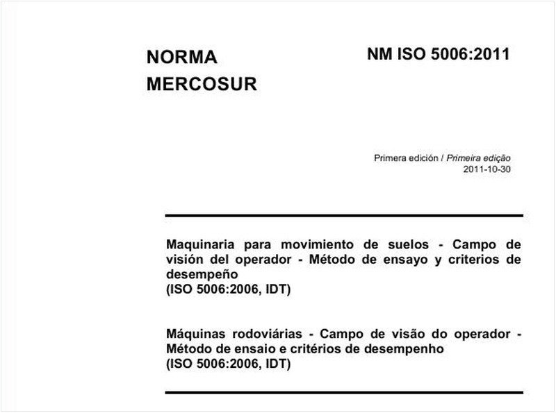 Máquinas rodoviárias - Campo de visão do operador - Método de ensaio e critérios de desempenho (ISO 5006:2006, IDT)