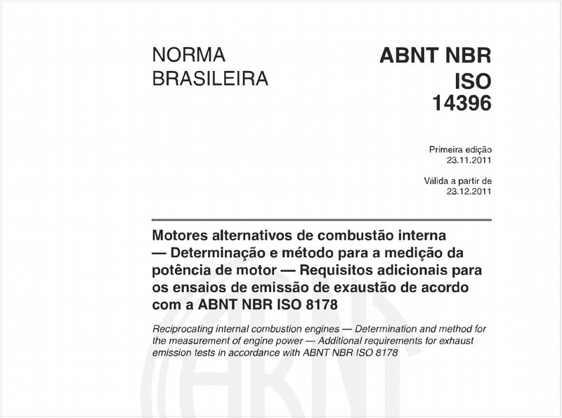 Motores alternativos de combustão interna — Determinação e método para a medição da potência de motor — Requisitos adicionais para os ensaios de emissão de exaustão de acordo com a ABNT NBR ISO 8178