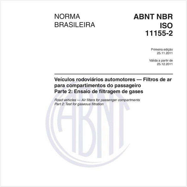 Veículos rodoviários automotores — Filtros de ar para compartimentos do passageiro - Parte 2: Ensaio de filtragem de gases